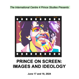 Prince On Screeen Images and Ideology Conference
